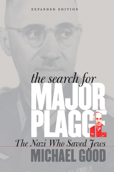 The Search for Major Plagge - The Nazi Who Saved Jews Expanded Edition - cover
