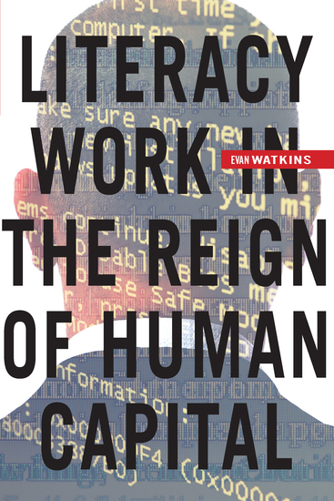 Literacy Work in the Reign of Human Capital - cover