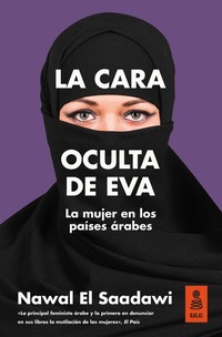 La cara oculta de Eva - La mujer en los países árabes