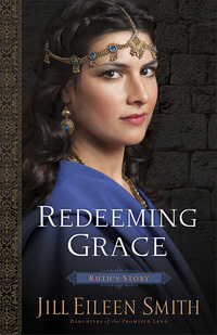 Redeeming Grace (Daughters of the Promised Land Book #3) - Ruth's Story