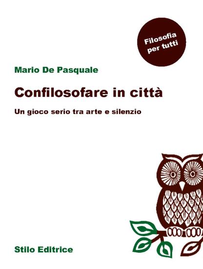 Confilosofare in città - Un gioco serio tra arte e silenzio - cover