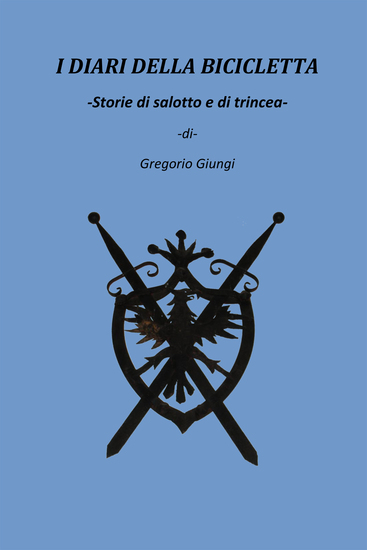 I diari della bicicletta - Storie di salotto e di trincea - cover