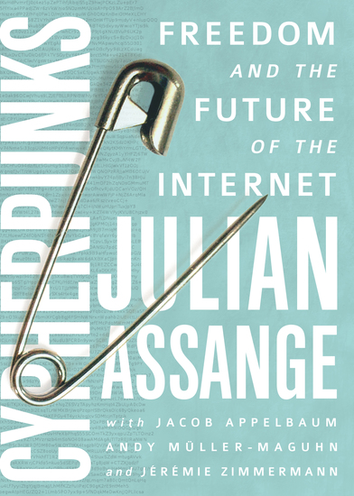 Cypherpunks - Freedom and the Future of the Internet - cover