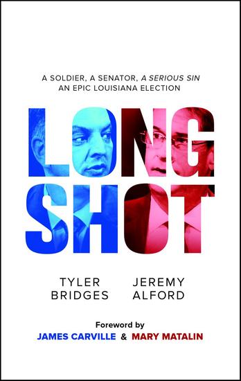 Long Shot: A Soldier A Senator A Serious Sin - cover