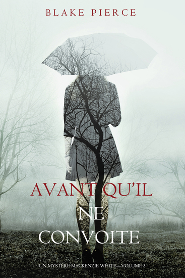 Avant qu’il ne convoite (Un mystère Mackenzie White – Volume 3) - cover