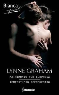 Matrimonio por sorpresa - Tempestuoso reencuentro