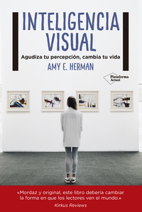 Inteligencia visual - Agudiza tu percepción cambia tu vida