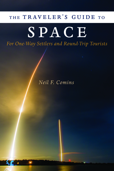 The Traveler's Guide to Space - For One-Way Settlers and Round-Trip Tourists - cover