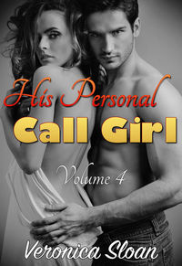 His Personal Call Girl - Volume 4