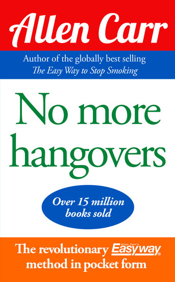 No More Hangovers - The revolutionary Allen Carr’s Easyway method in pocket form - cover