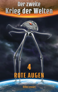 Der zweite Krieg der Welten Band 4: Rote Augen - Ebook-Ausgabe