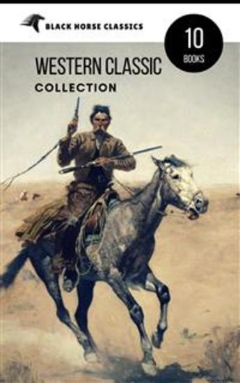 Western Classic Collection: Cabin Fever Heart of the West Good Indian Riders of the Purple Sage (Black Horse Classics) - cover