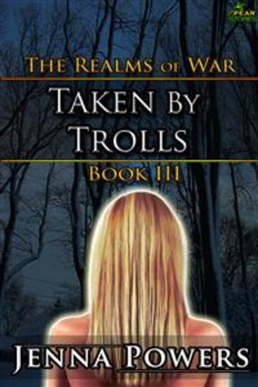 The Realms of War 3: Taken by Trolls (Troll Monster Gangbang Sex) - cover