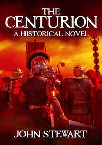The Centurion - A Historical Novel