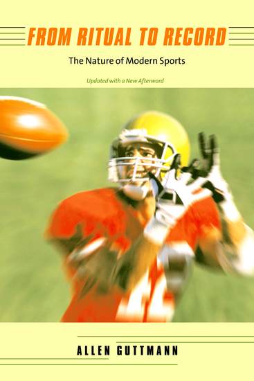 From Ritual to Record - The Nature of Modern Sports - cover