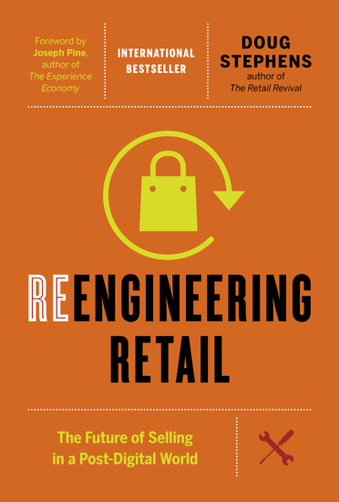 Reengineering Retail - The Future of Selling in a Post-Digital World - cover