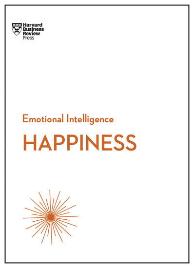 Happiness (HBR Emotional Intelligence Series) - cover