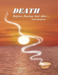 Death : Before During & After
