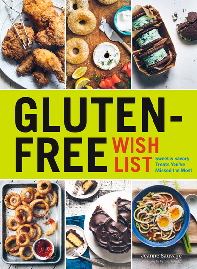 Gluten-Free Wish List - Sweet and Savory Treats You've Missed the Most - cover