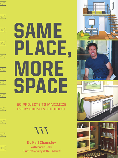 Same Place More Space - 50 Projects to Maximize Every Room in the House - cover