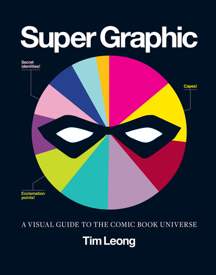 Super Graphic - A Visual Guide to the Comic Book Universe - cover
