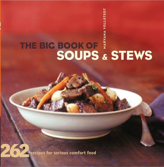 The Big Book of Soups and Stews - 262 Recipes for Serious Comfort Food - cover