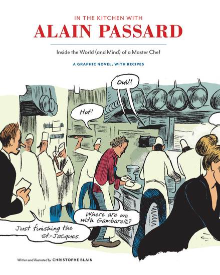 In the Kitchen with Alain Passard - Inside the World (and Mind) of a Master Chef - cover