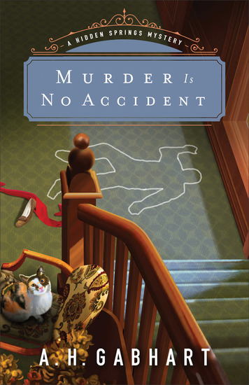 Murder Is No Accident (The Hidden Springs Mysteries Book #3) - cover