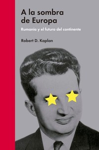 A la sombra de Europa - Rumanía y el futuro del continente