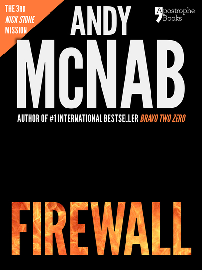 Firewall (Nick Stone Book 3) - Andy McNab's best-selling series of Nick Stone thrillers - now available in the US with bonus material - cover