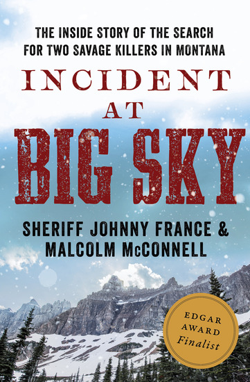 Incident at Big Sky - The Inside Story of the Search for Two Savage Killers in Montana - cover