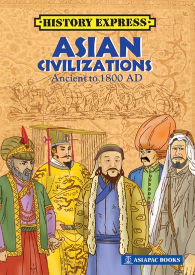 Asian Civilizations: Ancient to 1800 AD - cover