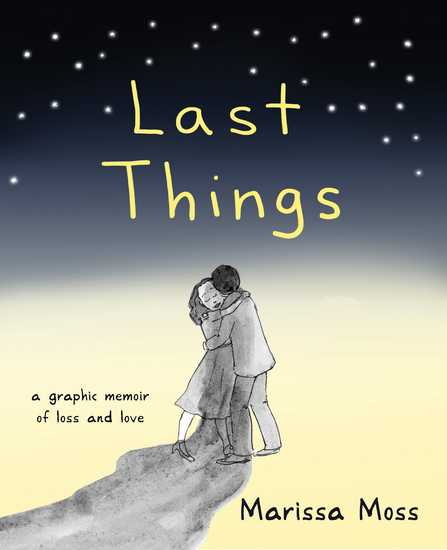 Last Things - A Graphic Memoir of Loss and Love - cover