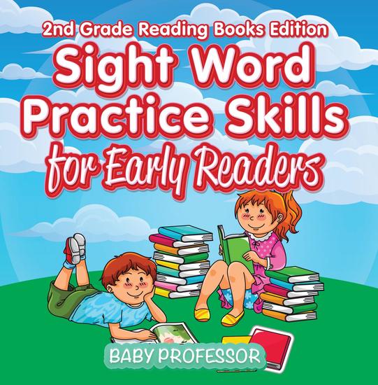 Sight Word Practice Skills for Early Readers | 2nd Grade Reading Books Edition - cover