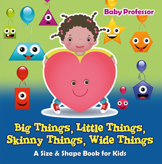 Big Things Little Things Skinny Things Wide Things | A Size & Shape Book for Kids - cover