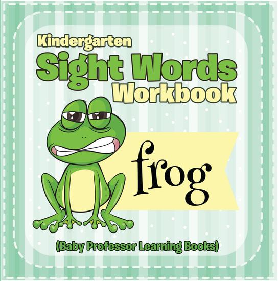 Kindergarten Sight Words Workbook (Baby Professor Learning Books) - cover