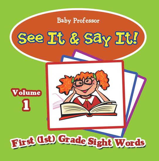 See It & Say It! : Volume 1 | First (1st) Grade Sight Words - cover