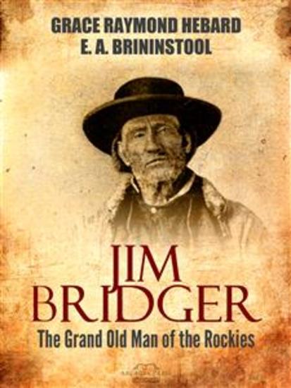 Jim Bridger - The Grand Old Man of the Rockies - cover
