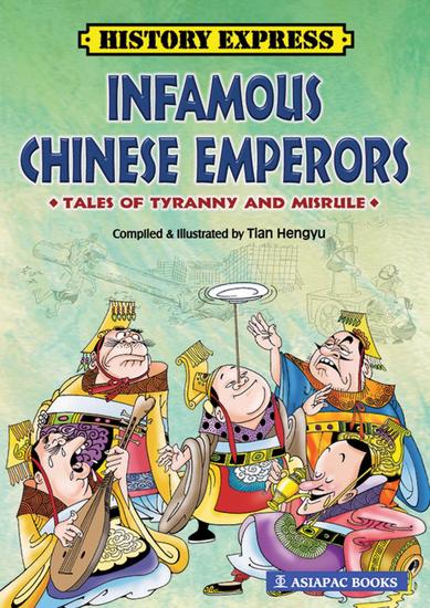 Infamous Chinese Emperors: Tales of Tyranny and Misrule - cover