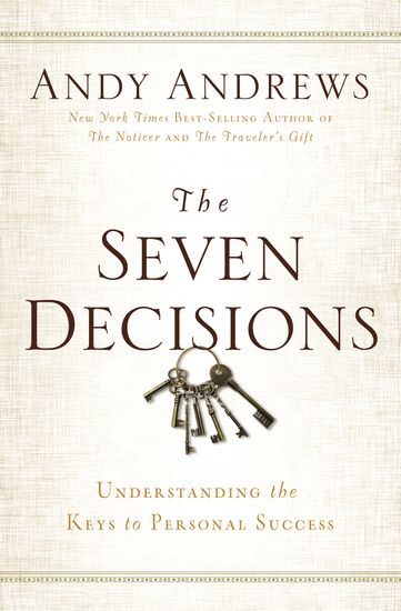 The Seven Decisions - Understanding the Keys to Personal Success - cover