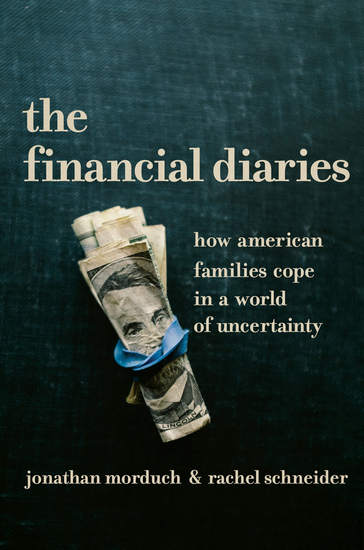 The Financial Diaries - How American Families Cope in a World of Uncertainty - cover