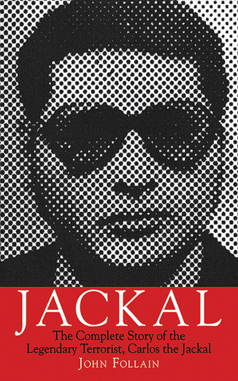 Jackal - The Complete Story of the Legendary Terrorist Carlos the Jackal - cover