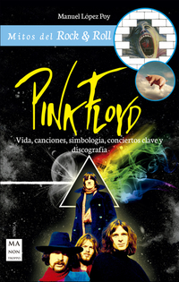 Pink Floyd - Vida canciones simbología conciertos clave y discografía