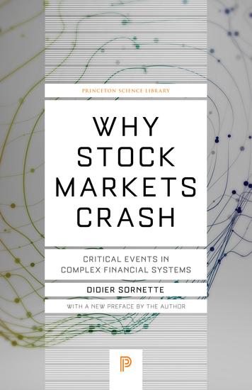 Why Stock Markets Crash - Critical Events in Complex Financial Systems - cover