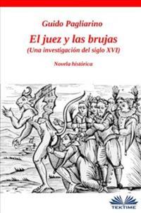 El juez y las brujas - Una investigación del siglo XVI