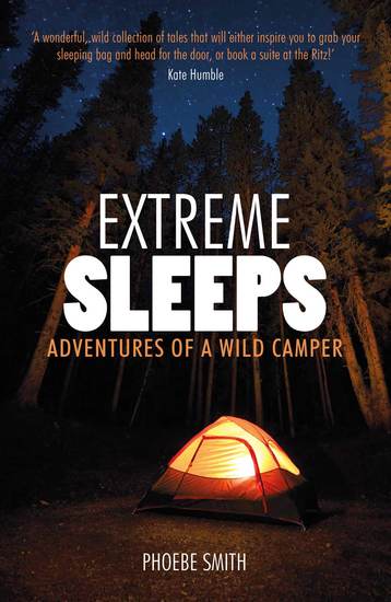 Extreme Sleeps - Adventures of a Wild Camper - cover