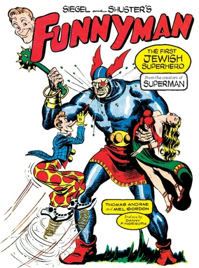 Siegel and Shuster's Funnyman - The First Jewish Superhero from the Creators of Superman - cover