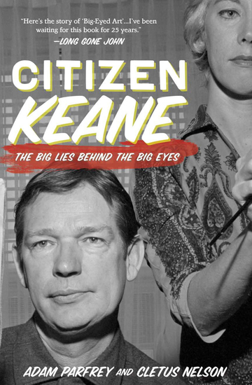 Citizen Keane - The Big Lies Behind the Big Eyes - cover