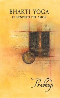 Bhakti-yoga - El sendero del amor