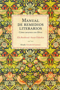 Manual de remedios literarios - Cómo curarnos con libros